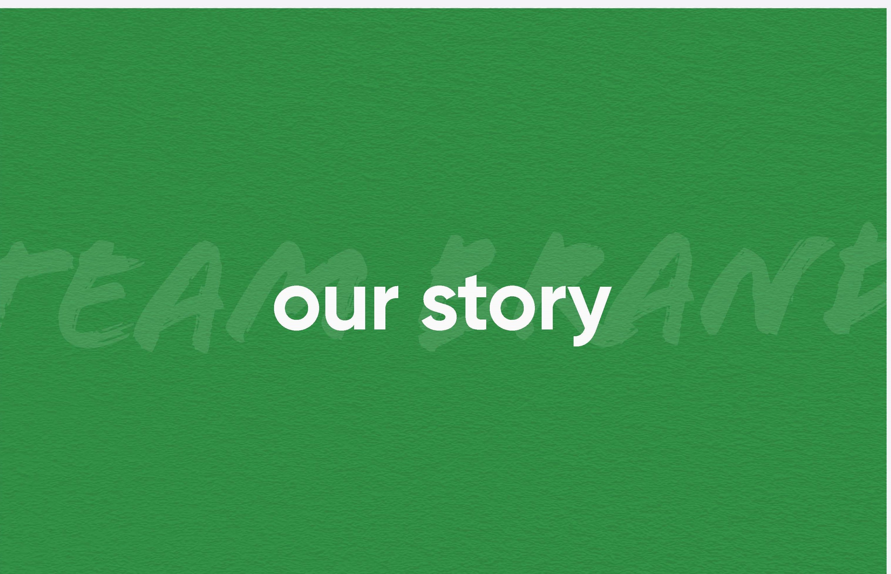 green background with white text our story