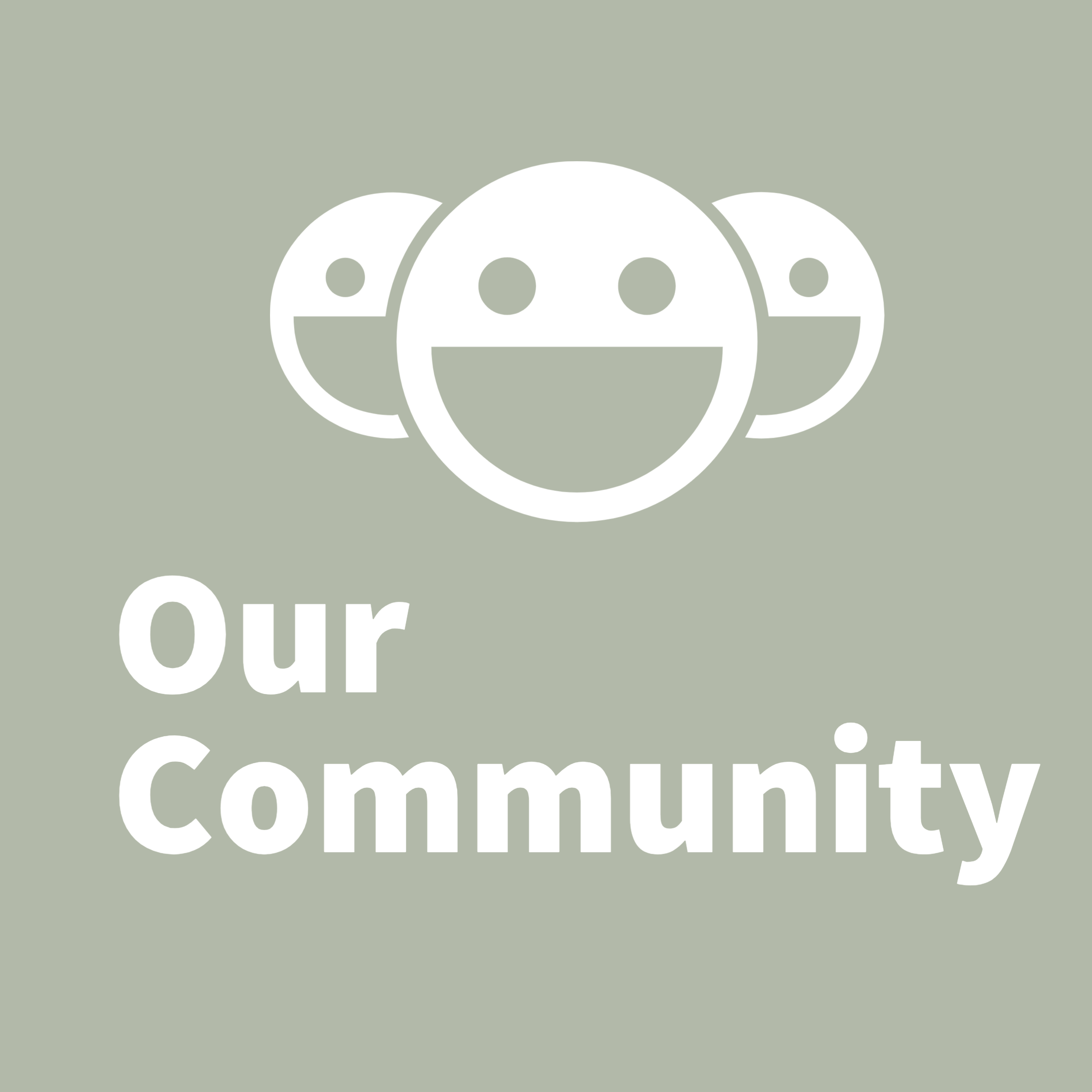 three smiling faces above text our community