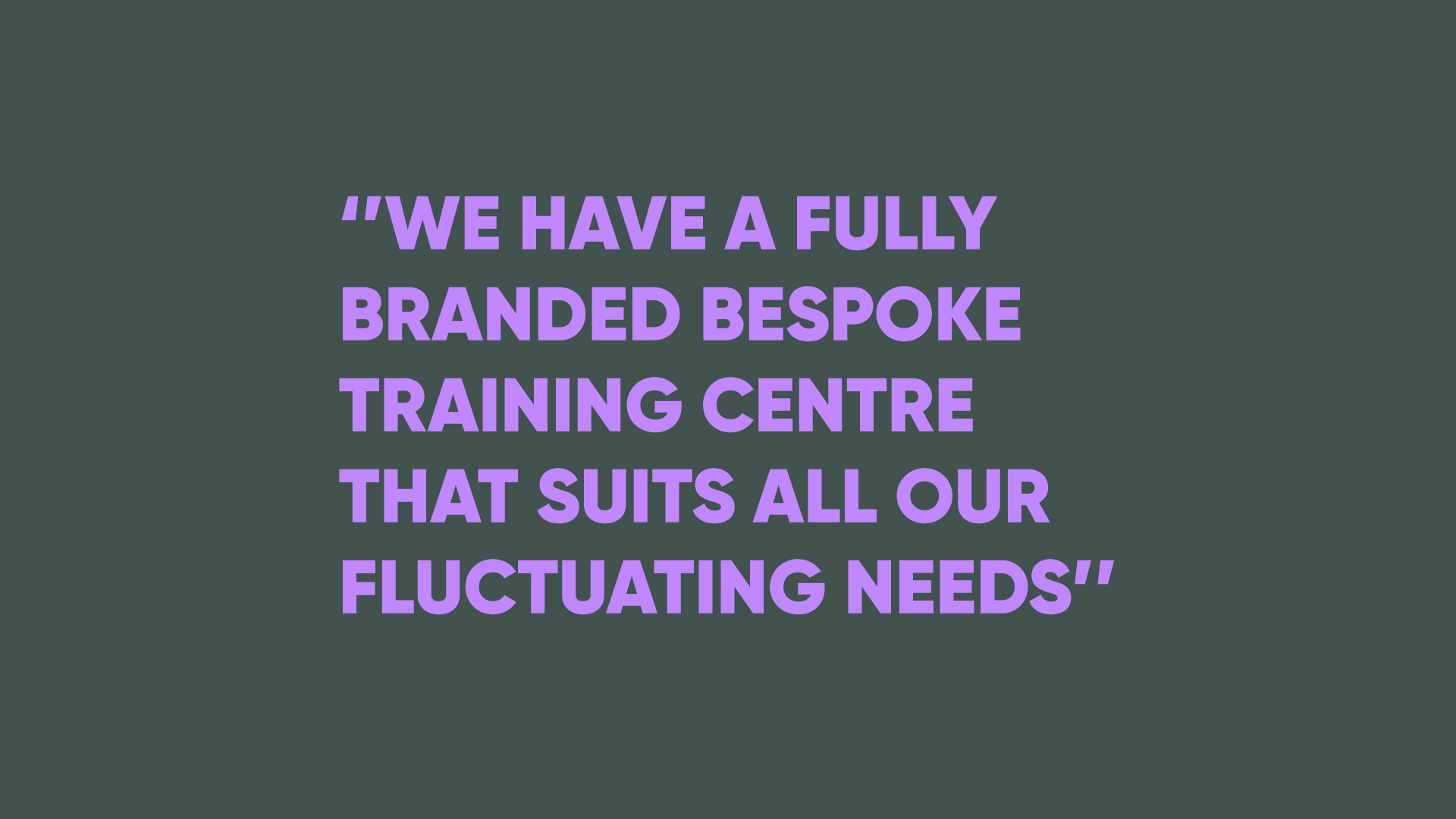 quote about bespoke training centre in purple text