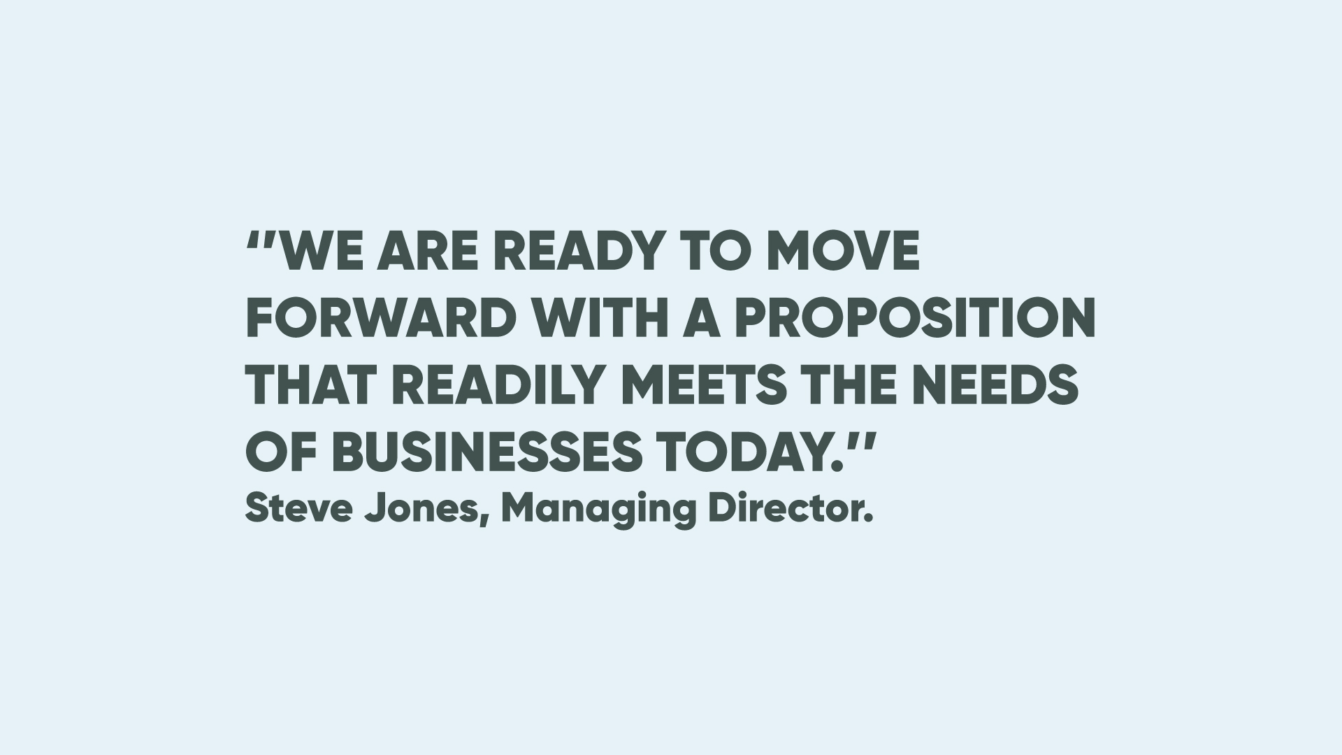 quote about business needs from managing director on blue background