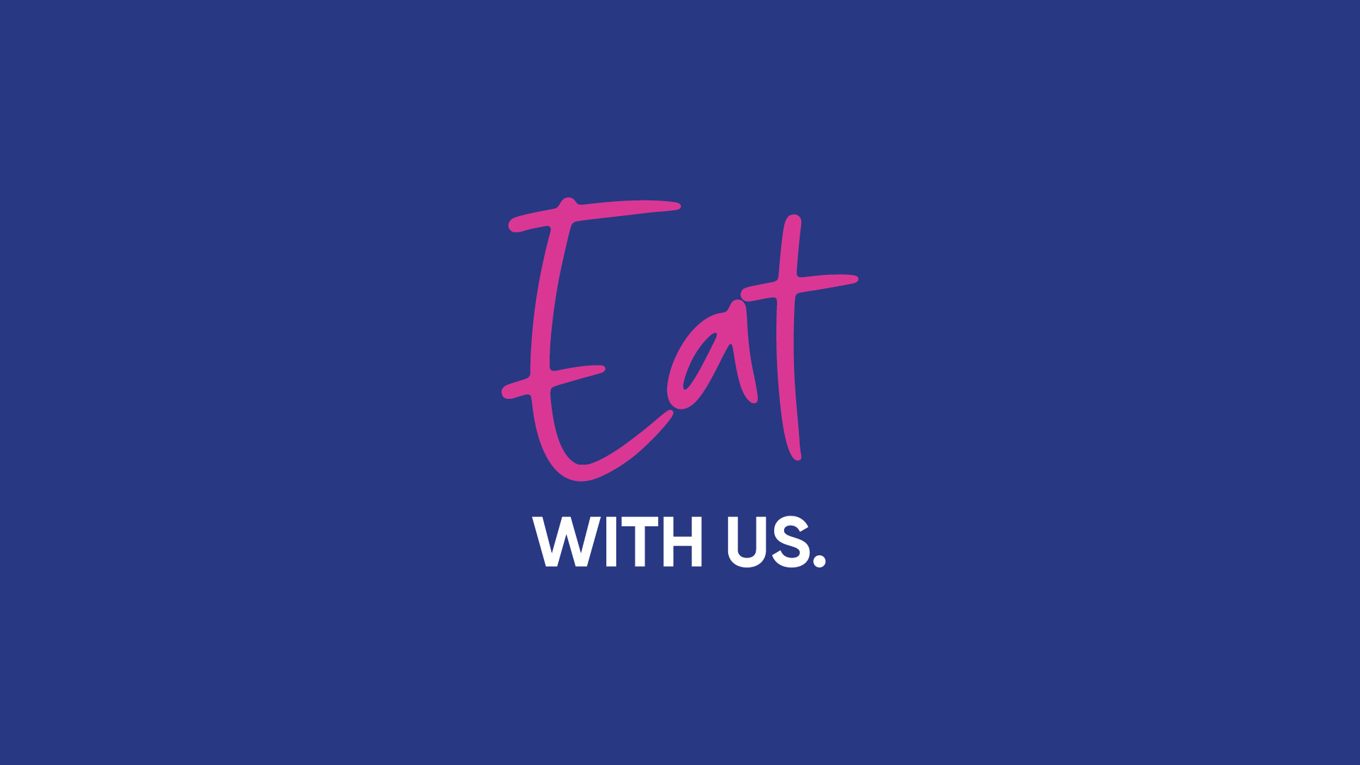 eat with us text in pink and white on blue