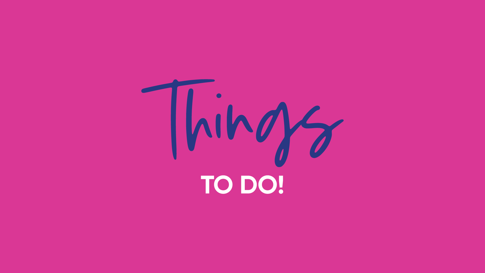 things to do text on pink background
