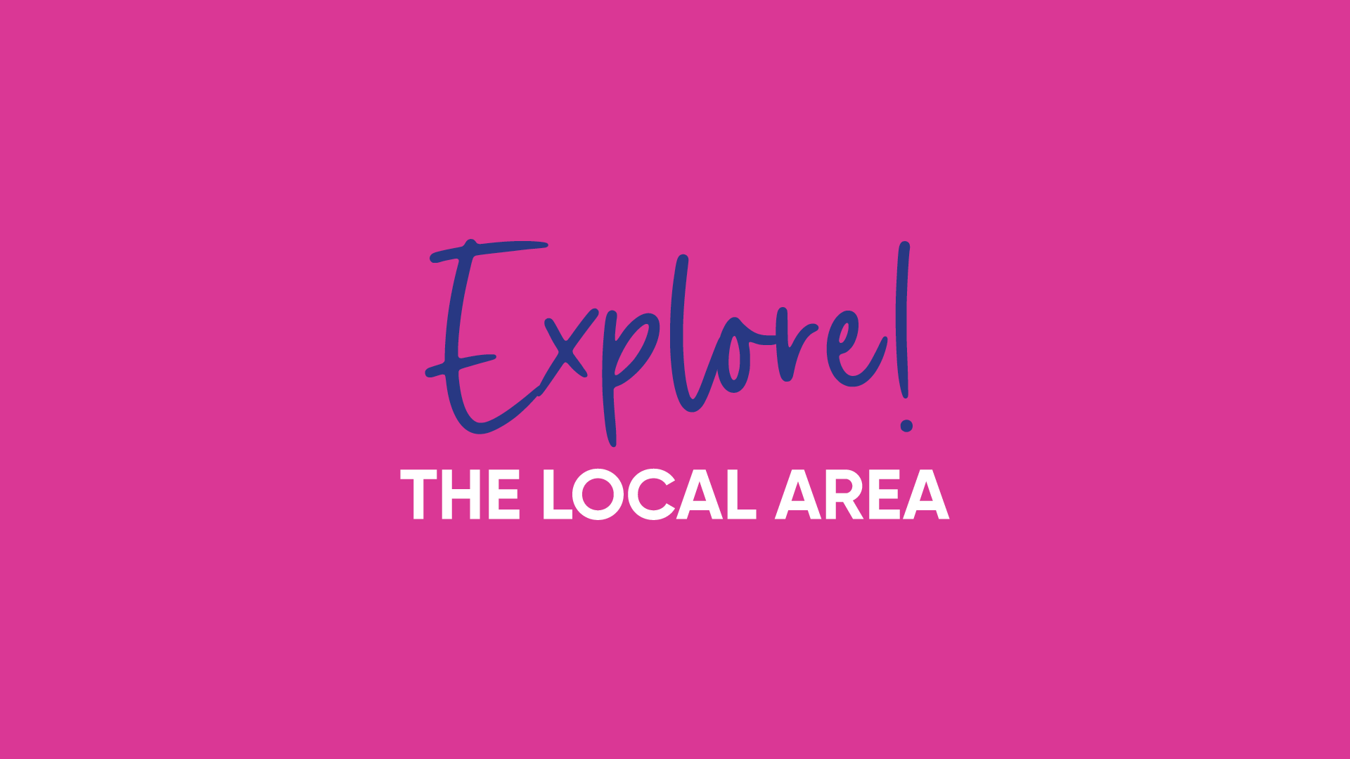 explore the local area text on pink background